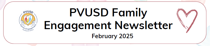 PVUSD Family Engagement Newsletter February